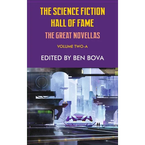 Science Fiction Hall of Fame Volume Two-A: The Great Novellas - Hardcover