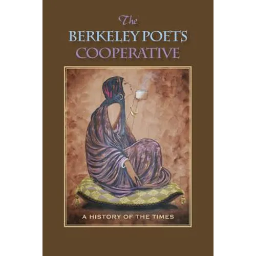 The Berkeley Poets Cooperative: A History of the Times - Paperback