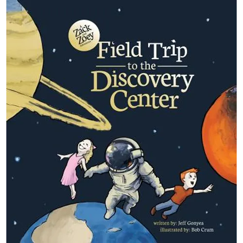 Field Trip to the Discovery Center - Hardcover