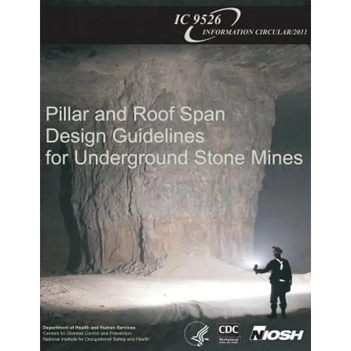 Pillar and Roof Span Design Guidelines for Underground Stone Mines