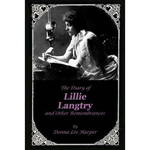 The Diary of Lillie Langtry: And Other Remembrances - Paperback