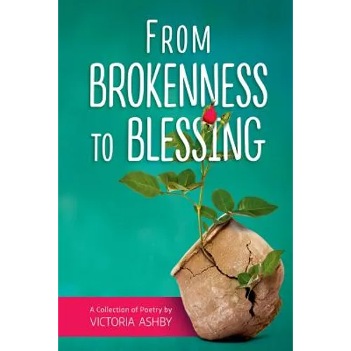 From Brokenness to Blessing - Paperback