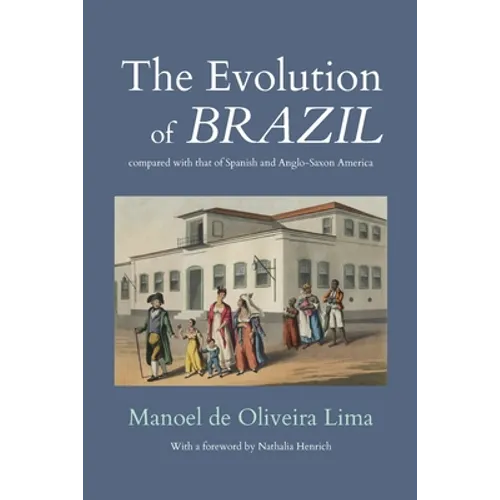The Evolution of Brazil - Paperback