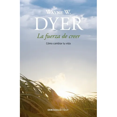 La Fuerza de Creer / You'll See It When You Believe It - Paperback