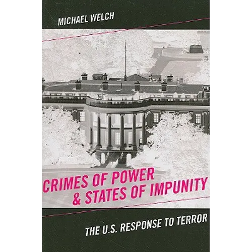 Crimes of Power & States of Impunity: The U.S. Response to Terror - Paperback
