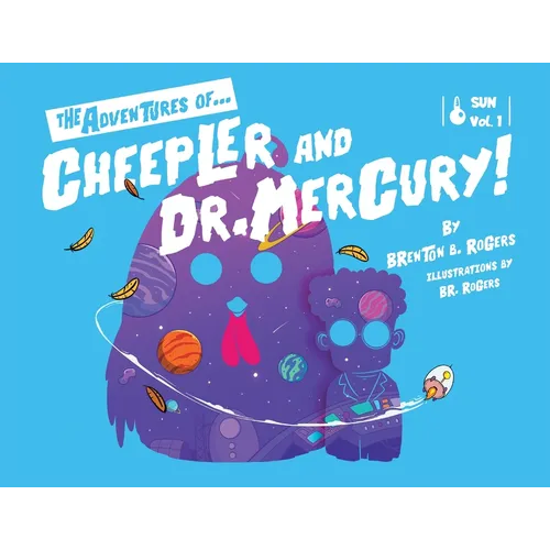The Adventures of... Cheepler and Dr. Mercury! - Paperback