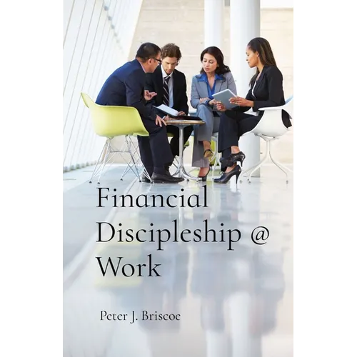 Financial Discipleship @ Work - Paperback