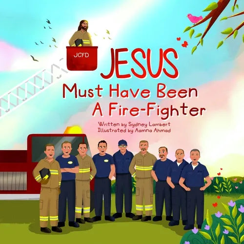 Jesus Must Have Been a Firefighter - Paperback