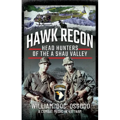 Hawk Recon: Head Hunters of the a Shau Valley - Hardcover