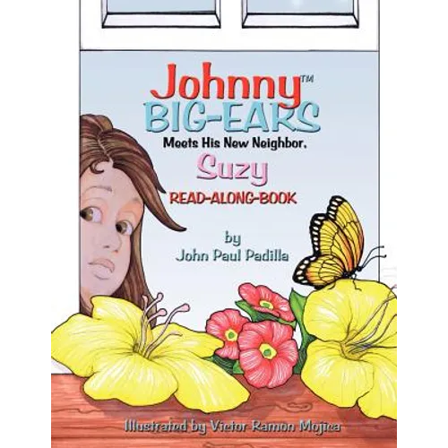 Johnny Big-Ears, Meets His New Neighbor Suzy - Paperback
