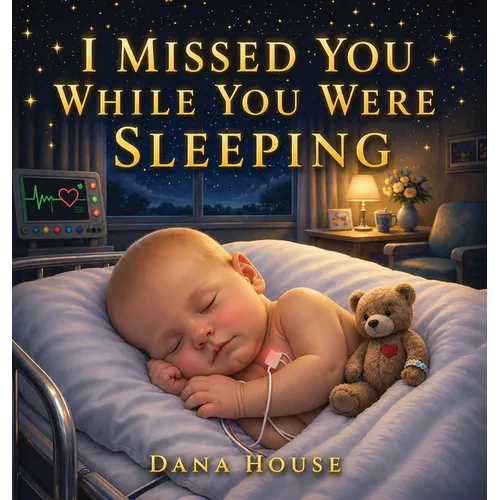 I Missed You While You Were Sleeping - Hardcover
