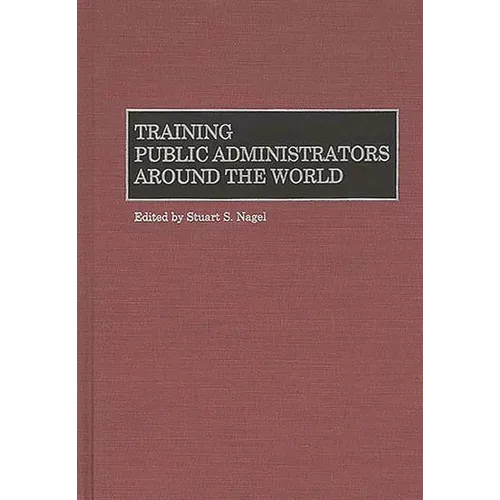 Training Public Administrators Around the World - Hardcover