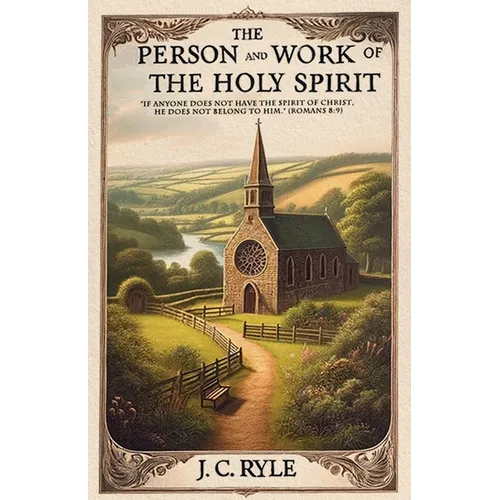 The Person and Work of the Holy Spirit - Paperback