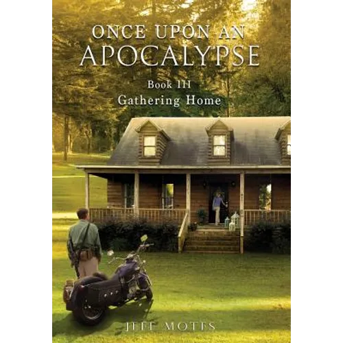 Once Upon an Apocalypse: Book 3 - Gathering Home - Hardcover