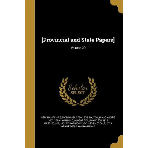 [Provincial and State Papers]; Volume 39 - Paperback