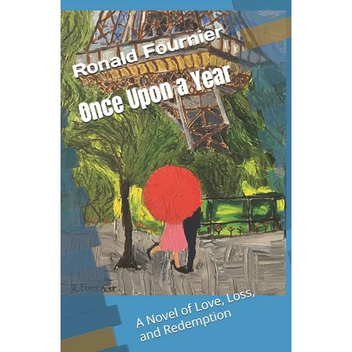 Once Upon a Year: A Novel of Love, Loss, and Redemption - Paperback