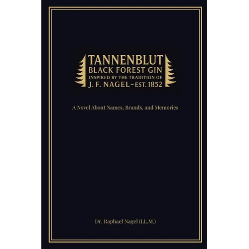 TANNENBLUT - A Novel About Names, Brands, and Memories - Paperback