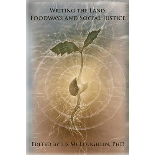 Writing the Land: Foodways and Social Justice - Paperback