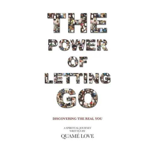 The Power of Letting Go: Discovering The Real You - Paperback