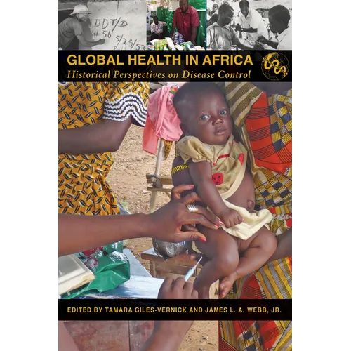 Global Health in Africa: Historical Perspectives on Disease Control - Paperback