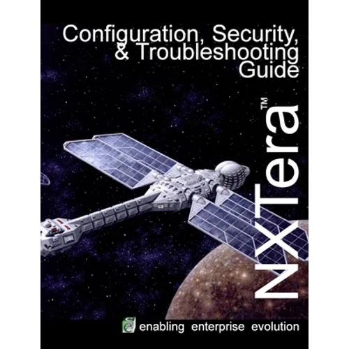 NXTera Configuration, Security & Troubleshooting - Paperback