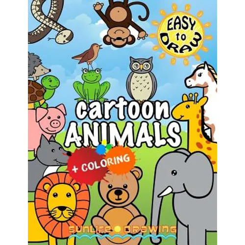 EASY to DRAW Cartoon Animals: Draw & Color 26 Cute Animals - Paperback