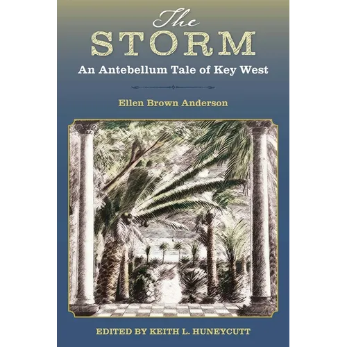 The Storm: An Antebellum Tale of Key West - Hardcover