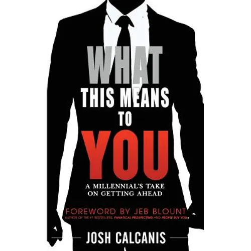 What This Means To You: A Millennial's Take On Getting Ahead - Paperback