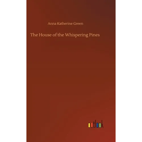 The House of the Whispering Pines - Hardcover