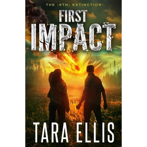 First Impact: A Post-Apocalyptic Survival Thriller - Paperback