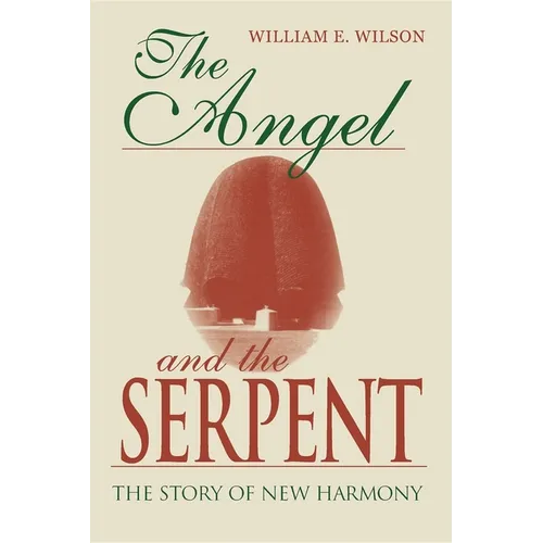 Angel and the Serpent: The Story of New Harmony - Paperback