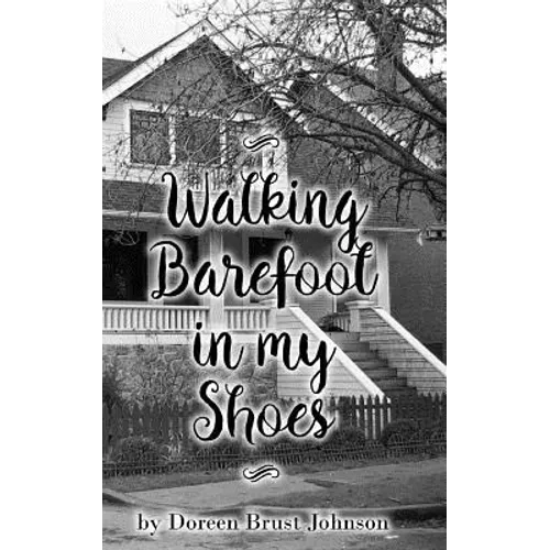 Walking Barefoot in my Shoes - Paperback