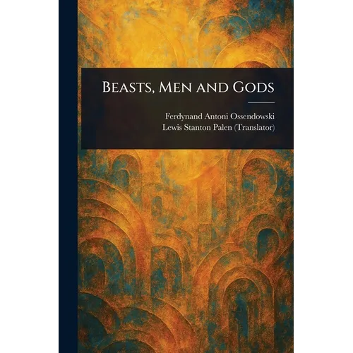 Beasts, Men and Gods - Paperback