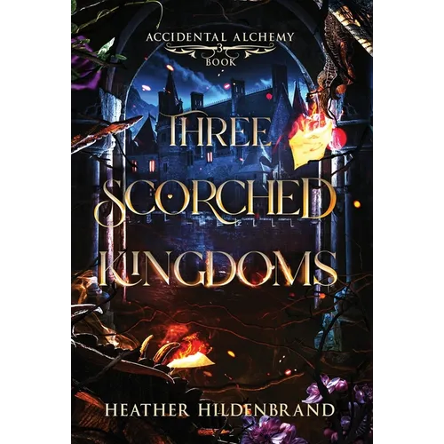 Three Scorched Kingdoms - Hardcover