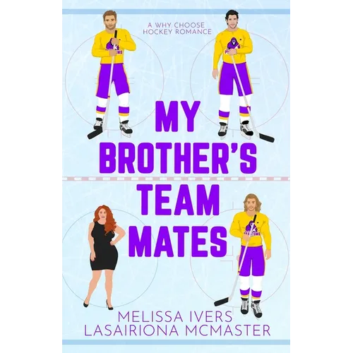 My Brother's Teammates: A hockey why choose romance - Paperback
