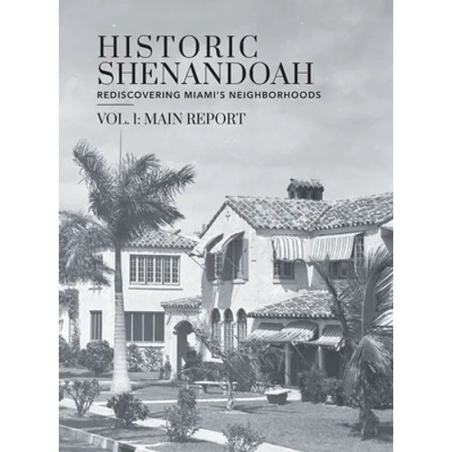 Historic Shenandoah: Rediscovering Miami's Neighborhoods - Hardcover