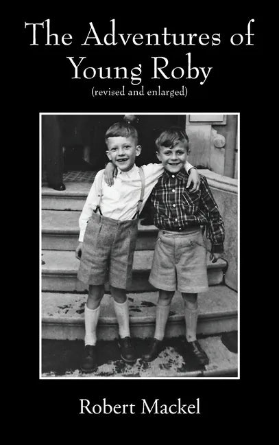 The Adventures of Young Roby: (revised and enlarged) - Hardcover