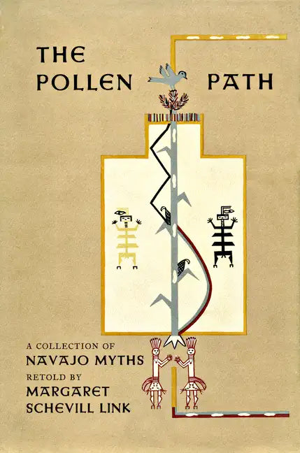 The Pollen Path: A Collection of Navajo Myths Retold by Margaret Schevill Link - Hardcover