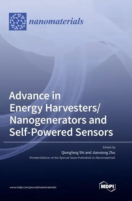 Advance in Energy Harvesters/Nanogenerators and Self-Powered Sensors - Hardcover
