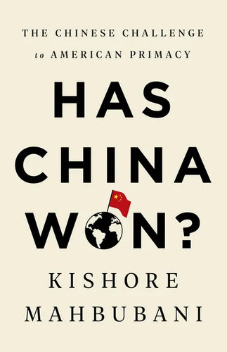 Has China Won?: The Chinese Challenge to American Primacy - Paperback