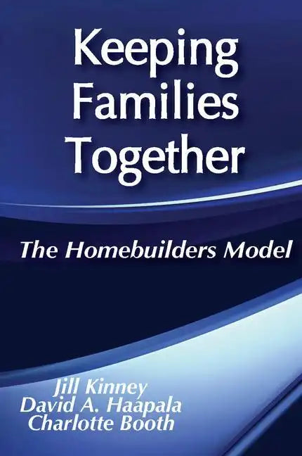 Keeping Families Together: The Homebuilders Model - Paperback