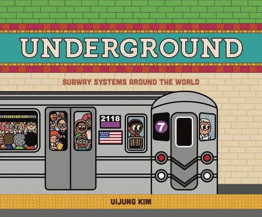 Underground: Subway Systems Around the World - Hardcover