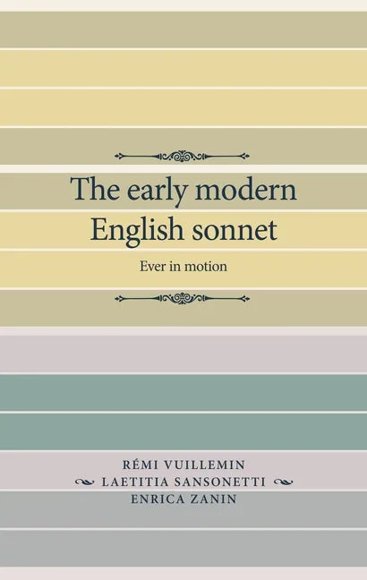 The Early Modern English Sonnet: Ever in Motion - Paperback