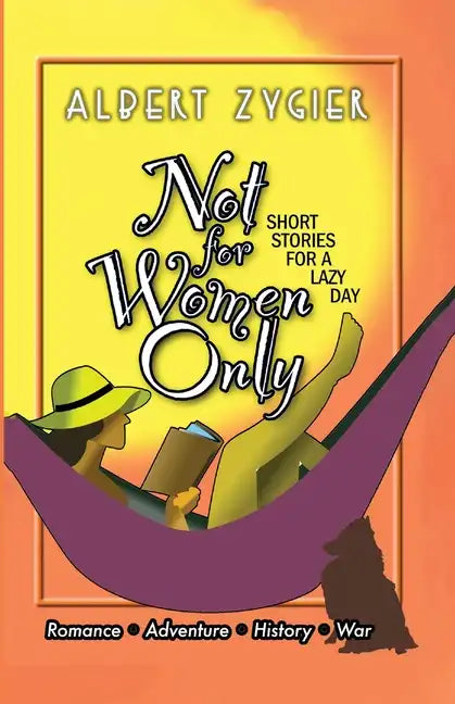 Not For Women Only: Short Stories for a Lazy Day - Paperback