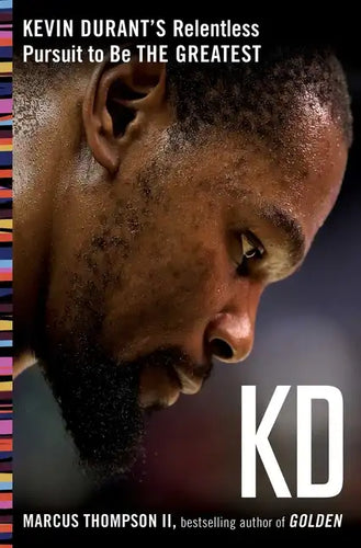 Kd: Kevin Durant's Relentless Pursuit to Be the Greatest - Paperback