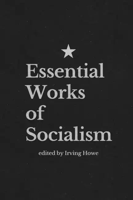 Essential Works of Socialism - Paperback
