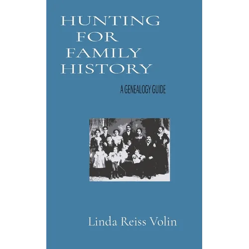 Hunting for Family History: A Genealogy Guide - Paperback