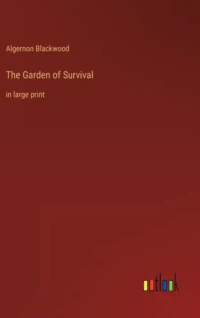 The Garden of Survival: in large print - Hardcover