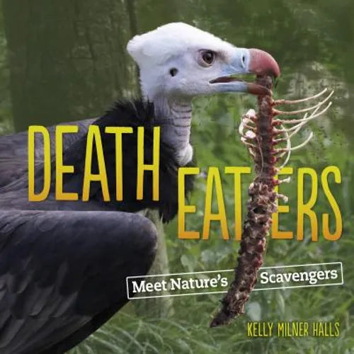 Death Eaters: Meet Nature's Scavengers - Library Binding