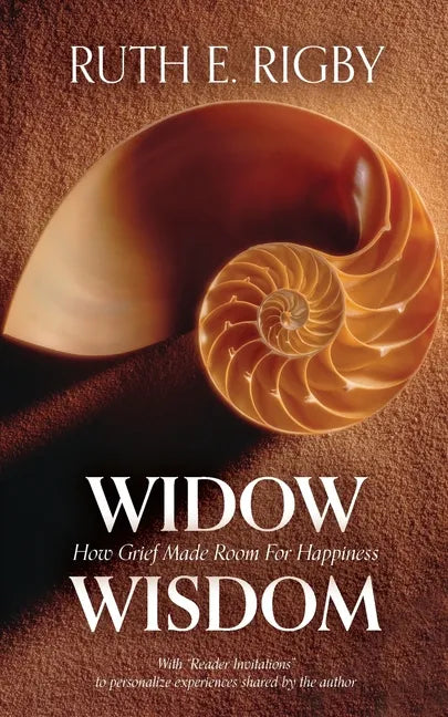 Widow Wisdom: How Grief Made Room For Happiness - Paperback